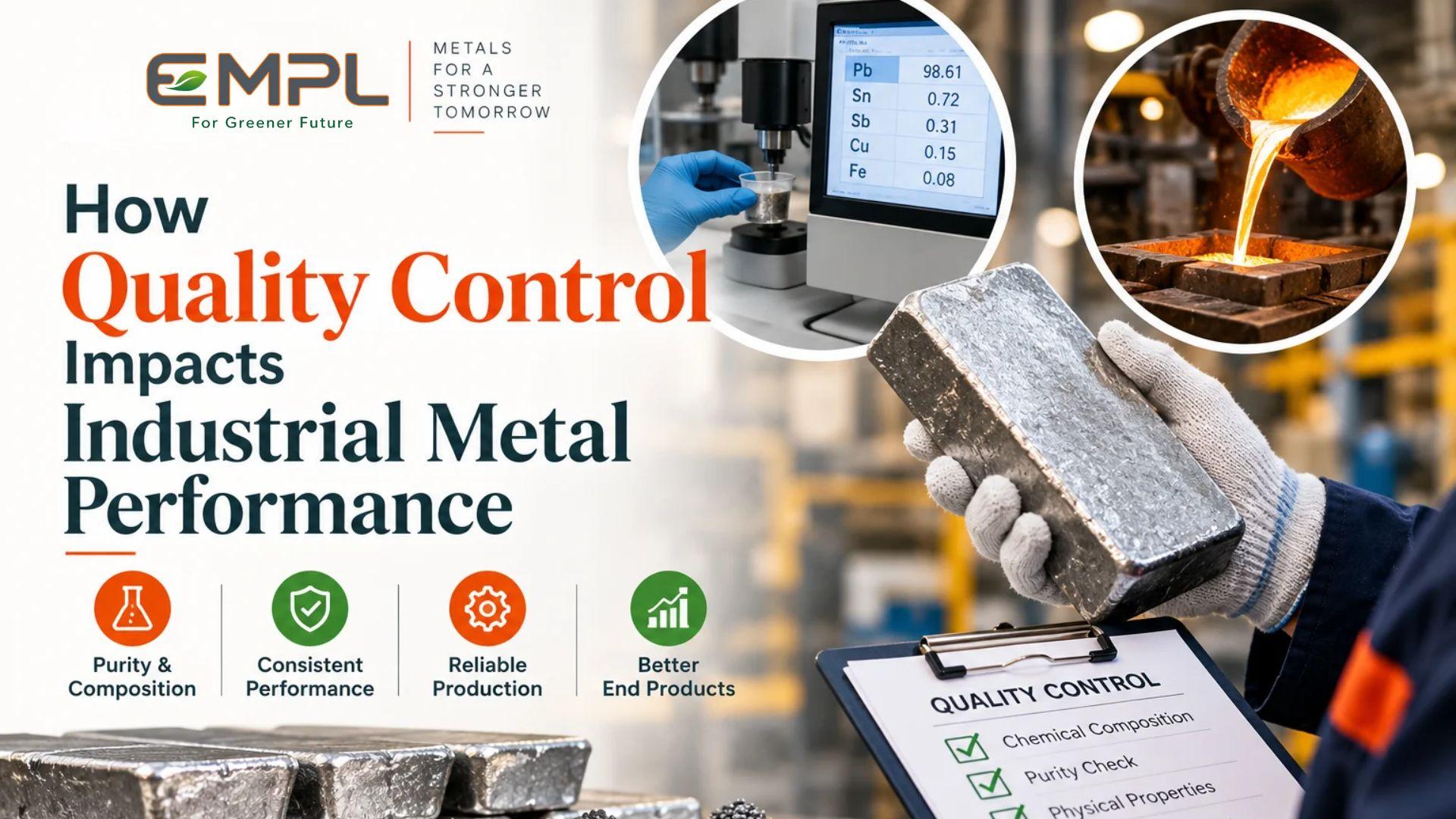 How Quality Control Impacts Industrial Metal Performance - Metal Industry Article